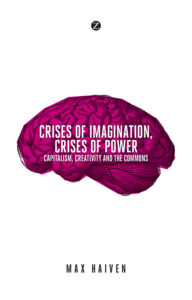 Crises of Imagination, Crises of Power